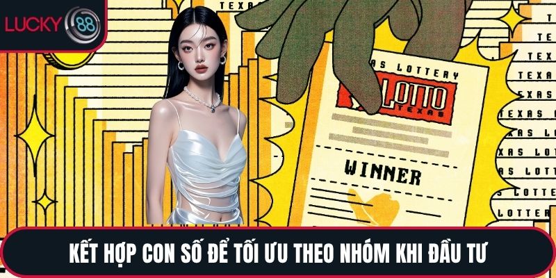 Kết hợp con số để tối ưu theo nhóm khi đầu tư