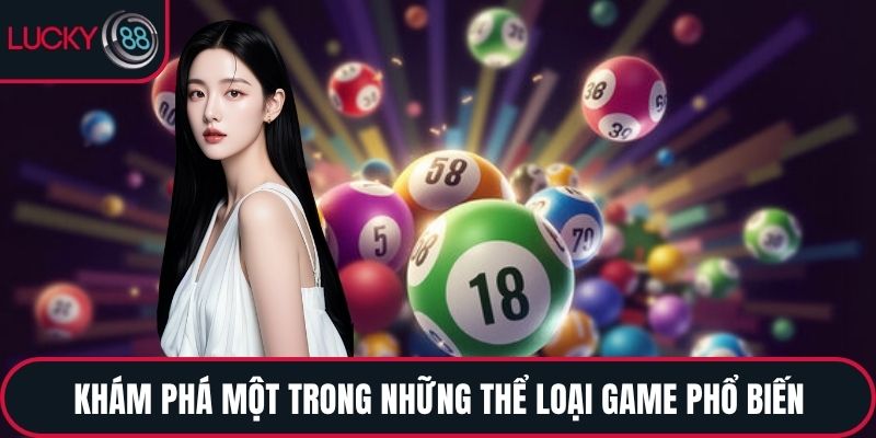 Khám phá một trong những thể loại game phổ biến